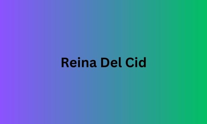 reina del cid